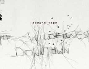 Arcade Fire - "The Wilderness Downtown"<br /> 