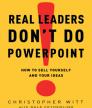 Real Leaders Don’t Do PowerPoint<br />photo credit: christopherwitt.com 