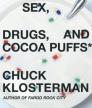 Sex, Drugs, and Cocoa Puffs<br />photo credit: Wikipedia