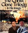 Christ Clone Trilogy<br />photo credit: amazon.com